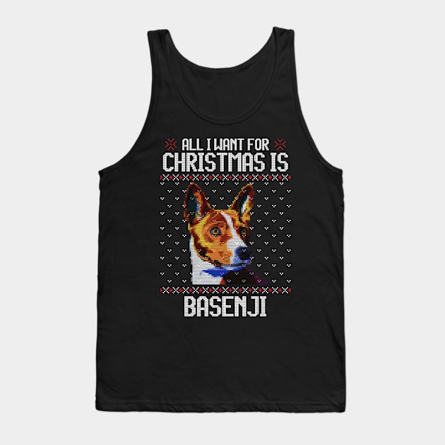 All I Want for Christmas is Basenji - Christmas Gift for Dog Lover Tank Top by Ugly Christmas Sweater Gift